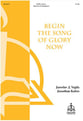 Begin the Song of Glory Now SATB choral sheet music cover